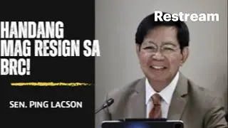SEN. PING LACSON: HANDANG MAG RESIGN SA BRC!
