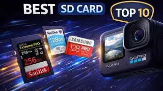 Top 10 Best SD Cards for GoPro (Fast, Reliable, No Recording Errors)