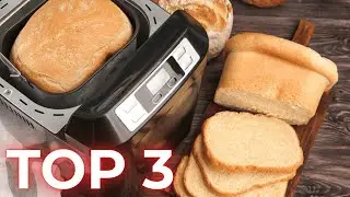 TOP 3 Best Bread Maker 2025