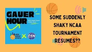 Some NCAA Tournament resumes suddenly look fishy | Gauer Hour