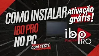 COMO USAR O IBO PLAYER PRO NO COMPUTADOR + LISTA DE CANAIS (SEM TRAVAMENTOS)