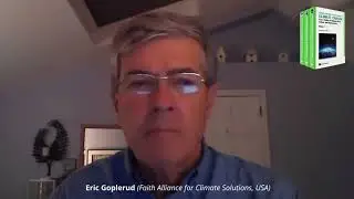Mobilizing Interfaith Grass Roots Climate Change Advocacy, Eric Goplerud
