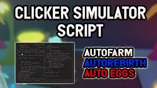 Clicker simulator script &ndash; (AutoClicker & AutoRebirth)