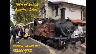 STEAM TRAIN. Museo Vasco del Ferrocarril - Azpeitia