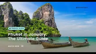Phuket in January: The Ultimate Guide