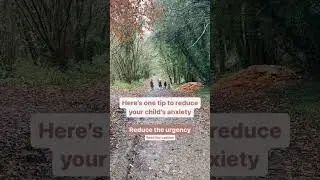 Here's one tip to reduce your child's anxiety.