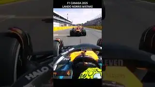 F1 Canada 2025 Lando Norris mistake