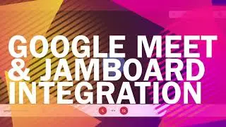 Google Meet - Jamboard Integration