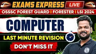Last Minute Revision | Computer | For OSSSC Forest Guard, Forester & LSI Exam 2024 | OPSC Wallah