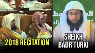 2018 Recitation | Sheikh Badr Turki Recites in Front of Sheikh Sudais