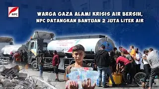LUAR BIASA, RAKYAT INDONESIA AKHIRNYA KIRIM BANTUAN AIR BERSIH UNTUK PALESTINA