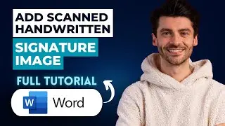 How to Add a Scanned Handwritten Signature Image in Word [2026 Guide]