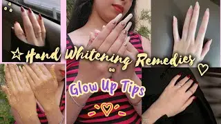 Hand Whitening Remedy & Tips for Girlies✨️Beautiful hands at Home✨️| Glow Yourself🌸 #glowup 