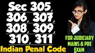 Section 305 to 311 of IPC explained by ZEENAT, IPC for Judiciary