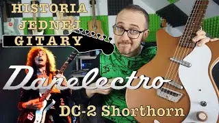 Historia Jednej Gitary #4 Danelectro DC-2 czyli Paździerz, na którym powstał 
