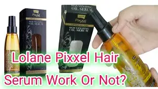 Lolane Pixxel Optimum Care Oil Serum Work Or Not ? Affordable Hair Care Products | Hair Serum Review