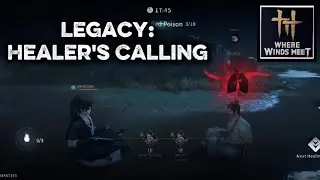 Legacy: Healer's Calling | Where Winds Meet Tutorial 
