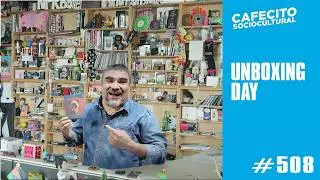 Capitulo 508 // Unboxing Day