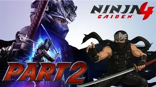 Time To Crash OUT | Ninja Gaiden 4 | Full Playthrough Pt. 2 | Watts TV Gaming