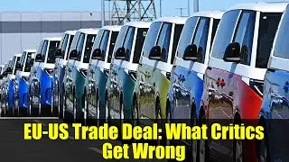 EU-US Trade Deal: What Critics Get Wrong | Trump vs European Leaders Explained