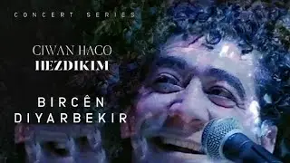 Ciwan Haco - Bircên Diyarbekir [Official Video / Live]