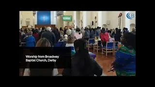 11 January - worship from Broadway Baptist Church