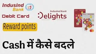 Indusind Delights Debit Card Reward Points Convert to Cash