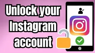 Как разблокировать свой аккаунт Instagram