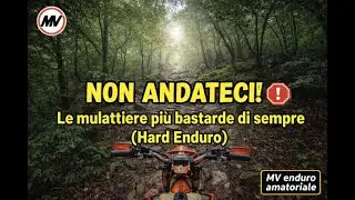 NON ANDATECI! ⛔️ Le mulattiere più bastarde di sempre