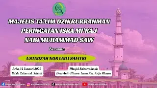 PERINGATAN ISRA MI'RAJ NABI BESAR MUHAMMAD SAW - USTADZAH NOR LAILI SAFITRI - 14 JANUARI 2026