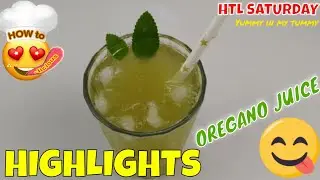OREGANO JUICE | Yummy in my tummy |HTL |HIGHLIGHTS