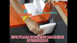 EPE FOAM BONDING MACHINE @unisonicengineerspune8854