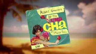 Absolut Groovers ft. Master Freez - Do The Cha Cha