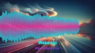 *** Wake-Up ***