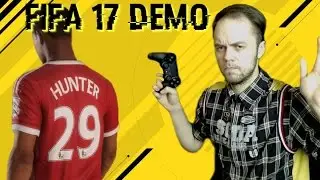 FIFA 17 DEMO || ALEX HUNTER