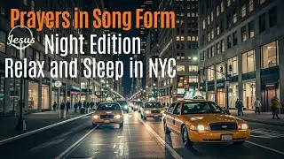 🌃 Fall Asleep to Worship Songs with New York Night Lights