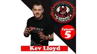 Ep. 5: Kev Lloyd - Snake Pit Trainer & Pro Wrestler