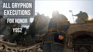 FOR HONOR All Gryphon Executions (Y9S2)