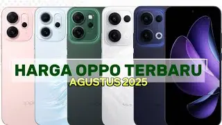 HARGA OPPO TERBARU AGUSTUS 2025 | harga oppo terbaru 2025