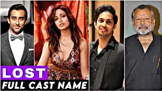 LOST movie starcast | Lost cast name | Lost actors & actress real name | Lost movie full cast