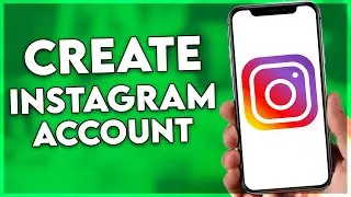 How to Create an Instagram Account