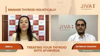 Treating your Thyroid with Ayurveda