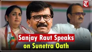 Maharashtra Politics: Sanjay Raut Speaks on Sunetra Pawar&rsquo;s Oath-Taking, Sharad Pawar Statement