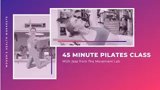 45-Minute Pilates class with The Movement Lab