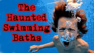 The Phantoms Of The Plague Pit - The Smethwick Baths Haunting