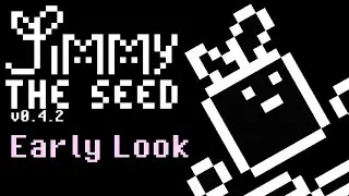 Jimmy The Seed - Early Look (1)