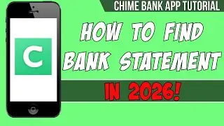 Как найти выписки по вашему банковскому счету Chime в 2026 году