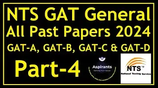 NTS GAT General 2024 All Past Papers Collections | Part 4 | GAT A, B, C & D | Aspirants of Future