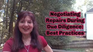 Negotiating Repairs During Due Diligence - Best Practices