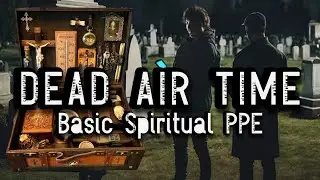 Haunted Places & Basic Spiritual PPE